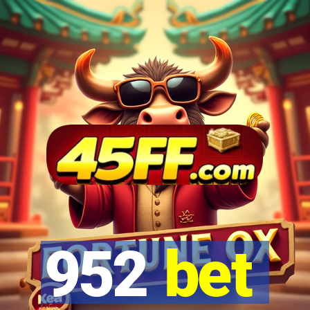 952 bet